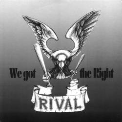 Rival : We Got the Right